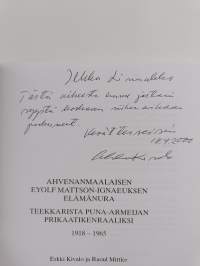 Ahvenanmaalaisen Eyolf Mattson-Ignaeuksen elämänura : teekkarista Puna-armeijan prikaatikenraaliksi : 1918-1965 (signeerattu, tekijän omiste)