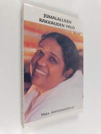 Jumalallisen rakkauden valo 8. Osa : keskusteluja Sri Sri Mata Amritanandamayin kanssa