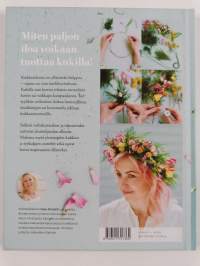 Kukkakirja : helpot ohjeet kimppuihin ja asetelmiin