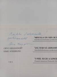 Minulla on niin ikävä : amerikansuomalaisten postikorttien näyttelyjulkaisu = Jag har så ledsamt : amerikafinländarnas postkortsutställningskatalog = I feel such ...