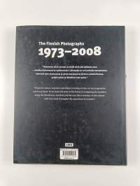 Suomen kuvat = Homework : The Finnish Photographs 1973 to 2008