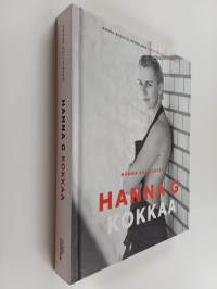 Hanna G kokkaa - Raaka. Riisuttu. Rehellinen. Enemmän kuin ruokakirja (signeerattu)