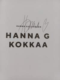 Hanna G kokkaa - Raaka. Riisuttu. Rehellinen. Enemmän kuin ruokakirja (signeerattu)