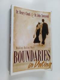 Boundaries in dating : how healthy choices grow healthy relationships