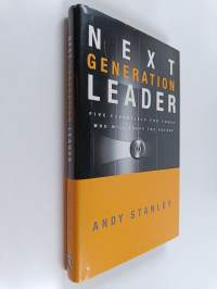 Next Generation Leader - 5 Essentials for Those Who Will Shape the Future