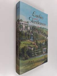 Ladies and Gentlemen on Display : Planter Society at the Virginia Springs 1790-1860