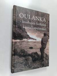 Oulanka - kuohujen keskeltä kansallispuistoksi (painovirhekappale)