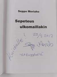 Sepeteus ulkomaillakin (signeerattu, tekijän omiste)