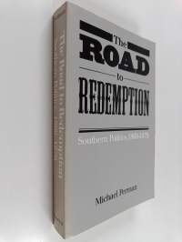 The Road to Redemption : Southern Politics, 1869-1879