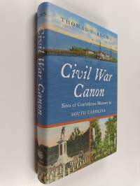 Civil War Canon - Sites of Confederate Memory in South Carolina