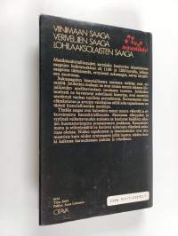 Saagat : Viininmaan saaga ; Veriveljien saaga ; Lohilaaksolaisten saaga