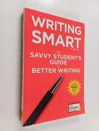 Writing Smart - The Savvy Student's Guide to Better Writing
