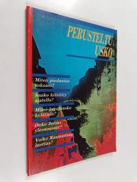 Perusteltu usko : Mitä uskon puolustus (apologia) on ja kuinka se toimii