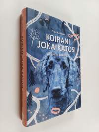 Koirani joka katosi : Häpin tarina - Häpin tarina