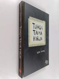 Tuhoa tämä kirja : luominen on tuhoamista