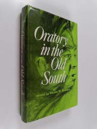 Oratory in the Old South : 1828–1860