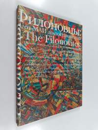 Филоновцы - от маи до поставангарда : The filonovites - From the masters of analytical art to the post-avantgarde
