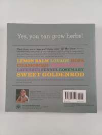 Herb Gardening - How to Prepare the Soil, Choose Your Plants &amp; Care For, Harvest &amp; Use Your Herbs
