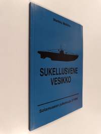 Sukellusvene Vesikko = The Submarine Vesikko