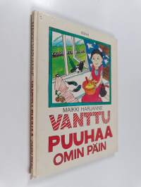 Vanttu puuhaa omin päin