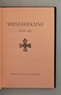 Muistojulkaisu 1939–40.  ( matrikkelit, sankarivainajat, sotahistoria )