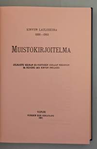 Kirvun lauluseura 1881–1901 osat 1-3. Muistokirjoitelma.  ( musiikkihistoria, kuorotoiminta, Karjala, Kirvu, paikallishistoria )