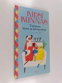 Tiitiäisen kissa- ja koiraystävät : ja yllättävästi myös hiiret