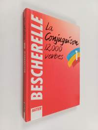 La conjugaison : dictionnaire de douze mille verbes