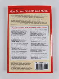 Guerrilla Music Marketing - 201 More Self-promotion Ideas, Tips and Tactics for Do-it-yourself Artists