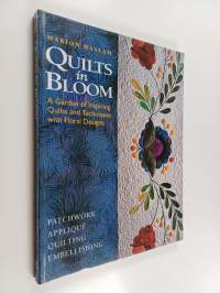 Quilts in Bloom - A Garden of Inspiring Quilts and Techniques with Floral Designs