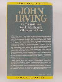 Garpin maailma ; Kaikki isäni hotellit ; Välisarjan avioliitto (yhteisnide)