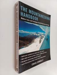 The Mountaineering Handbook : Modern Tools and Techniques That Will Take You to the Top