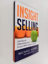 Insight Selling - Sell Value &amp; Differentiate Your Product with Insight Scenarios