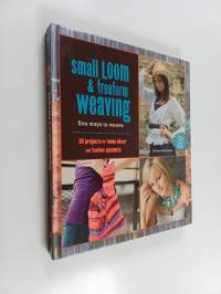 Small Loom &amp; Freeform Weaving : five ways to weave