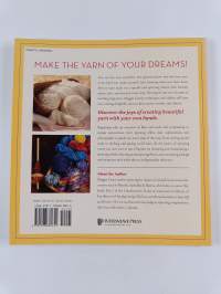 Start spinning : everything you need to know to make great yarn