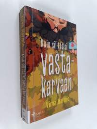 Kuin silittäisi vastakarvaan
