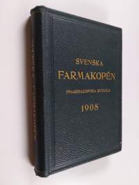 Svenska farmakopén 1908 - Pharmacopoea svecica