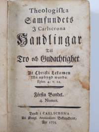 Theologiska samfundets i Carlscrona handlingar til tro och gudachtighet : Första bandet 4. Numer