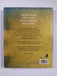 Kun uskot unelmiisi, alat kasvaa niitä kohti