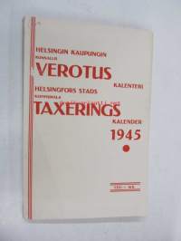 Helsingin kaupungin kunnallisverotuskalenteri - Helsingfors stads kommunala taxeringskalender 1945