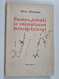 Suomen työväki ja väkivaltaiset menettelytavat (signeerattu, tekijän omiste)