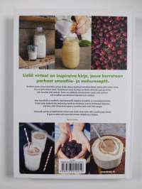 Lisää virtaa! : smoothiet, supermehut ja terveelliset välipalat