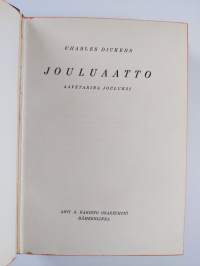Jouluaatto : aavetarina jouluksi ; Joulukellot ; Kotisirkka. (yhteensid.)
