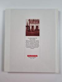 Kuusikymmentä öljytippaa : Unionin historiikki 1931-1991