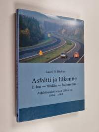Asfaltti ja liikenne : eilen, tänään, huomenna : 1964-1989