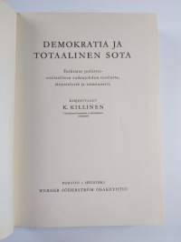 Demokratia ja totaalinen sota : tutkimus poliittis-sotilaallisen sodanjohdon teoriasta, järjestelystä ja toiminnasta