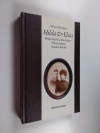 Hilda &amp; Elias : Hilda Aspin ja Elias Erkon kirjeenvaihtoa vuosilta 1884-88 (signeerattu)
