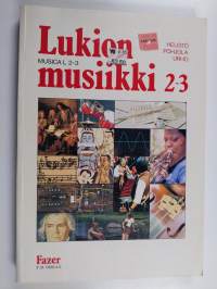 Musica L2-3 : Lukion musiikki 2-3 - lukion toisen ja kolmannen luokan musiikin oppikirja