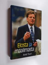 Elosta ja maailmasta : Esko Ahon tie Peltolan tuvasta suuriin saleihin
