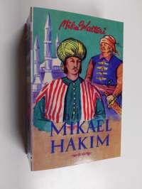 Mikael Hakim : kymmenen kirjaa Mikael Carvajalin eli Mikael El-Hakimin elämästä vuosina 1527-38 hänen tunnustettuaan ainoan Jumalan ja antauduttuaan Korkean porti...